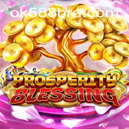 Discover the Exciting World of ProsperityBlessing on OK588.com Platform